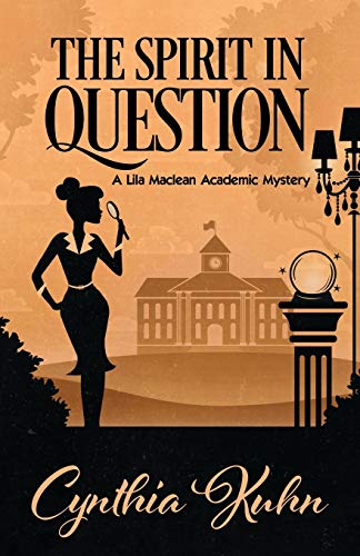 9781635114065: The Spirit in Question (A Lila Maclean Academic Mystery)