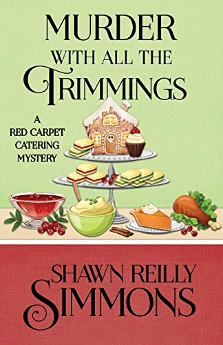 Stock image for Murder With All The Trimmings (A Red Carpet Catering Mystery) for sale by Pomfret Street Books