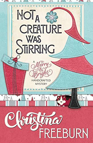 Beispielbild fr Not A Creature Was Stirring (A Merry & Bright Handcrafted Mystery) zum Verkauf von Decluttr