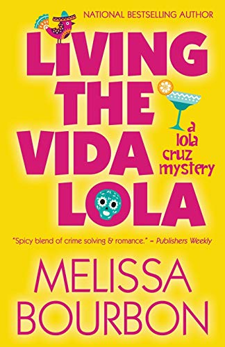 Stock image for Living the Vida Lola (A Lola Cruz Mystery) for sale by HPB-Diamond