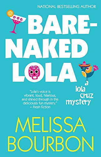 Stock image for Bare-Naked Lola (A Lola Cruz Mystery) for sale by SecondSale