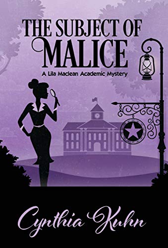 9781635115147: The Subject of Malice (Lila MacLean Academic Mystery)