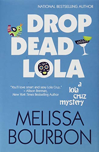 Stock image for DROP DEAD LOLA (5) (A Lola Cruz Mystery) for sale by WorldofBooks