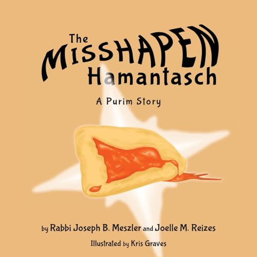 Stock image for The Misshapen Hamantasch: A Purim Story for sale by GreatBookPrices