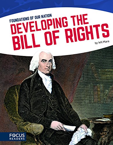 9781635173093: Developing the Bill of Rights (Foundations of Our Nation (Paperback Set of 8))