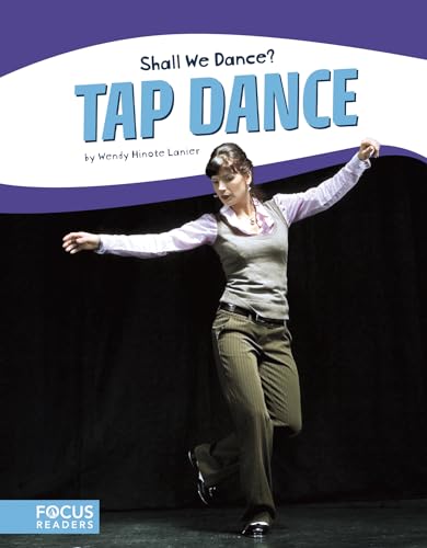 Beispielbild fr Tap Dance (Focus Readers: Shall We Dance?: Beacon Level) zum Verkauf von Reuseabook