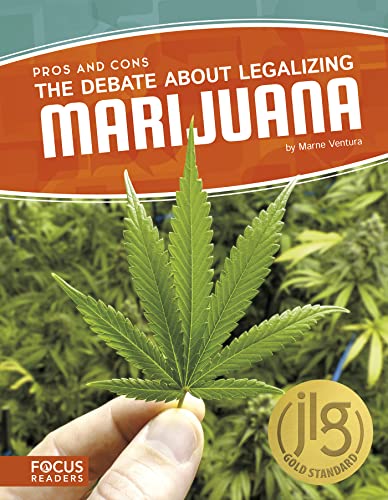 9781635175226: Debate about Legalizing Marijuana (Focus Readers: Pros and Cons: Voyager Level)