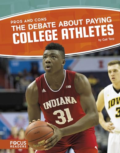 9781635175950: Debate about Paying College Athletes (Focus Readers: Pros and Cons: Voyager Level)