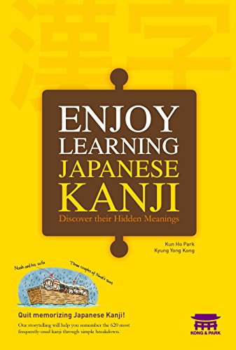 Stock image for Enjoy Learning Japanese Kanji: Discover Their Hidden Meanings for sale by Revaluation Books