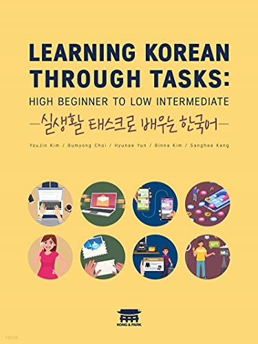 Stock image for Learning Korean Through Tasks: High Beginner to Low Intermediate - ??? ???? ??? ??? for sale by Wonder Book
