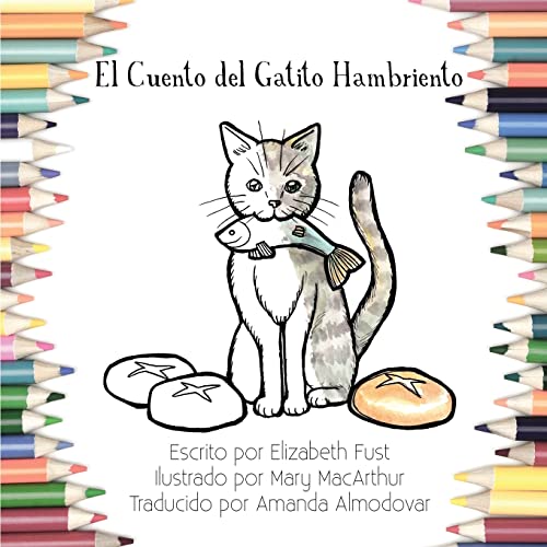 Imagen de archivo de El Cuento del Gatito Hambriento (Libro de Colorear) (Spanish Edition) a la venta por Lucky's Textbooks