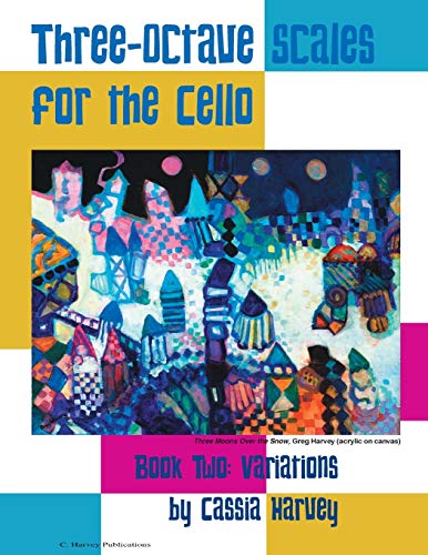 Stock image for Three-Octave Scales for the Cello, Book Two: Variations for sale by Reuseabook