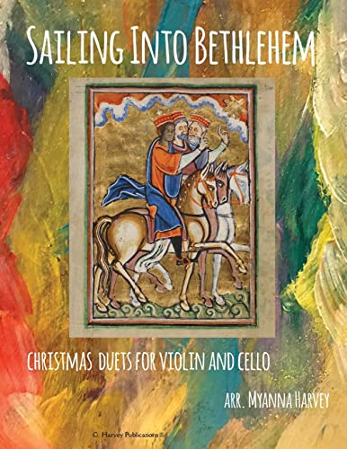 Stock image for Sailing Into Bethlehem, Christmas Duets for Violin and Cello for sale by Big River Books