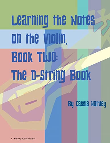 Beispielbild fr Learning the Notes on the Violin, Book Two, The D-String Book zum Verkauf von Book Deals