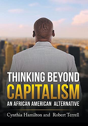 Imagen de archivo de Thinking Beyond Capitalism: An African American Alternative a la venta por Lakeside Books