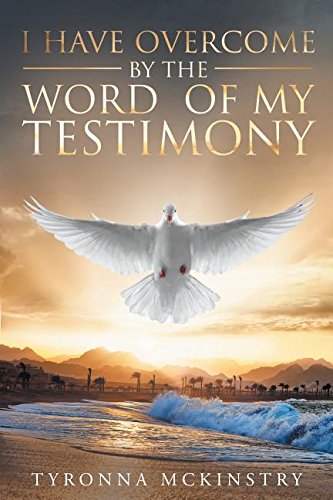 Beispielbild fr I Have Overcome by the Word of my Testimony zum Verkauf von Chiron Media