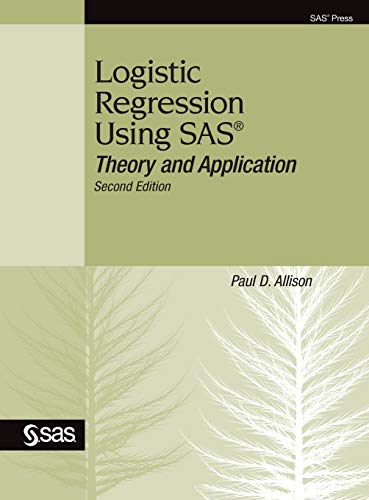 9781635269093: Logistic Regression Using SAS: Theory and Application, Second Edition
