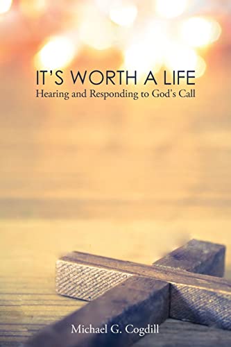 

It's Worth a Life: Hearing and Responding to God's Call