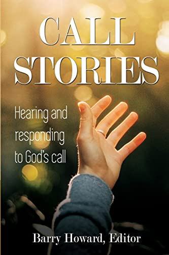 Stock image for Call Stories: Hearing and responding to God's call for sale by ThriftBooks-Atlanta