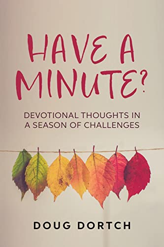 Stock image for Have a Minute?: Devotional Thoughts in a Season of Challenges for sale by PlumCircle