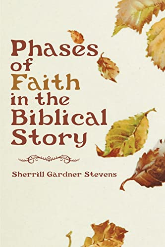 Stock image for Phases of Faith in the Biblical Story for sale by GreatBookPrices