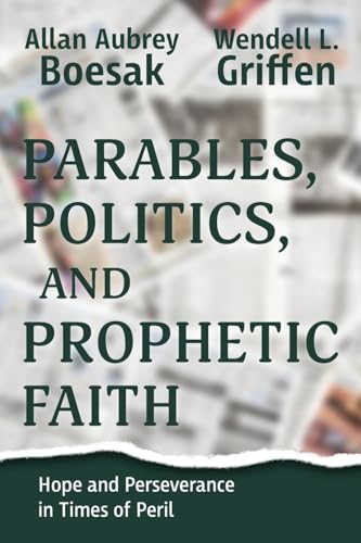 Stock image for Parables, Politics, and Prophetic Faith for sale by GreatBookPrices