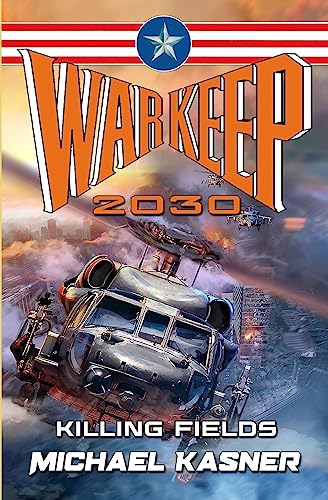Stock image for Warkeep 2030: Killing Fields - Book 1 for sale by GreatBookPrices