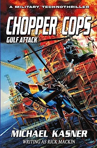 Stock image for Chopper Cops: Gulf Attack - Book 2: Gulf Attack - Book 1 for sale by GreatBookPrices
