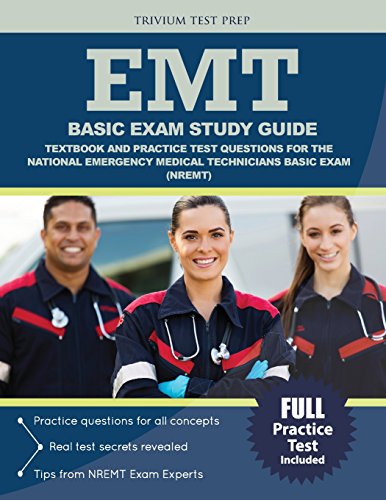 9781635300093: EMT Basic Exam Study Guide: Textbook and Practice Test Questions for the National Emergency Medical Technicians Basic Exam (NREMT)