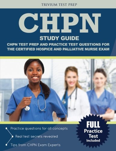 Beispielbild fr CHPN Study Guide: CHPN Test Prep and Practice Test Questions for the Certified Hospice and Palliative Nurse Exam zum Verkauf von BooksRun