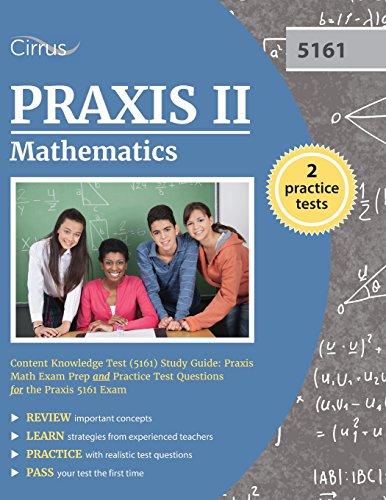 Stock image for Praxis II Mathematics Content Knowledge Test (5161) Study Guide: Praxis Math Exam Prep and Practice Test Questions for the Praxis 5161 Exam for sale by ThriftBooks-Atlanta