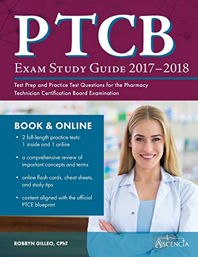 Stock image for PTCB Exam Study Guide 2017-2018: Test Prep and Practice Test Questions for the Pharmacy Technician Certification Board Examination for sale by SecondSale