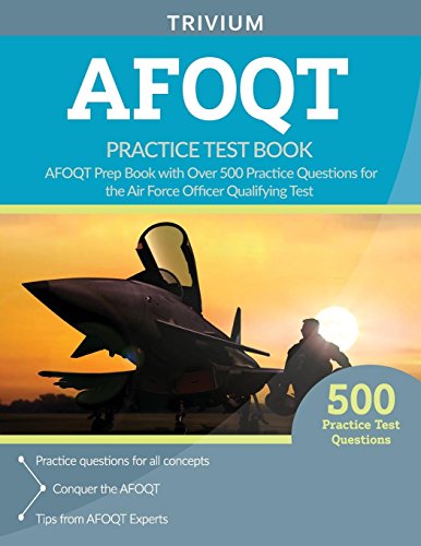 Imagen de archivo de AFOQT Practice Test Book: AFOQT Prep Book with Over 500 Practice Questions for the Air Force Officer Qualifying Test a la venta por KuleliBooks