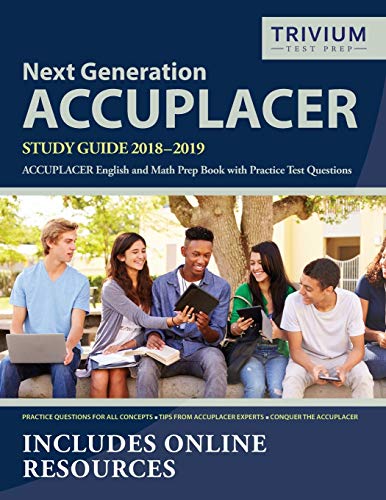 9781635302301: Next Generation ACCUPLACER Study Guide 2018-2019: ACCUPLACER English and Math Prep Book with Practice Test Questions