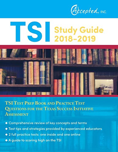 Beispielbild fr TSI Study Guide 2018-2019 : TSI Test Prep Book and Practice Test Questions for the Texas Success Initiative Assessment zum Verkauf von Better World Books