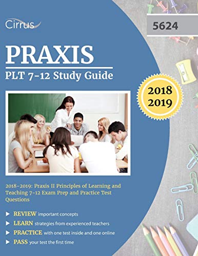 Beispielbild fr Praxis PLT 7-12 Study Guide 2018-2019: Praxis II Principles of Learning and Teaching 7-12 Exam Prep and Practice Test Questions zum Verkauf von Goodwill of Colorado