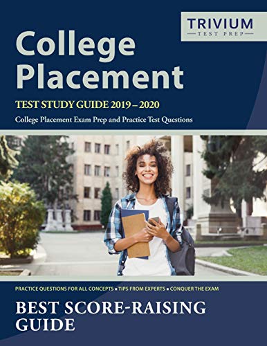 Beispielbild fr College Placement Test Study Guide 2019-2020 : College Placement Exam Prep and Practice Test Questions zum Verkauf von Better World Books