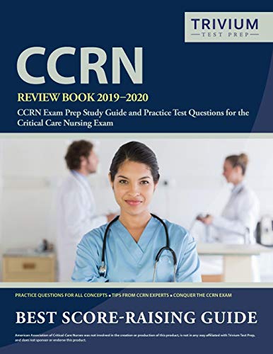Beispielbild fr CCRN Review Book 2019-2020: CCRN Exam Prep Study Guide and Practice Test Questions for the Critical Care Nursing Exam zum Verkauf von Better World Books