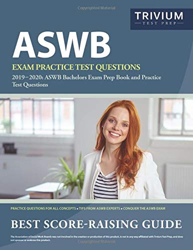Beispielbild fr ASWB Exam Practice Test Questions 2019-2020: ASWB Bachelors Exam Prep Book and Practice Test Questions zum Verkauf von Better World Books