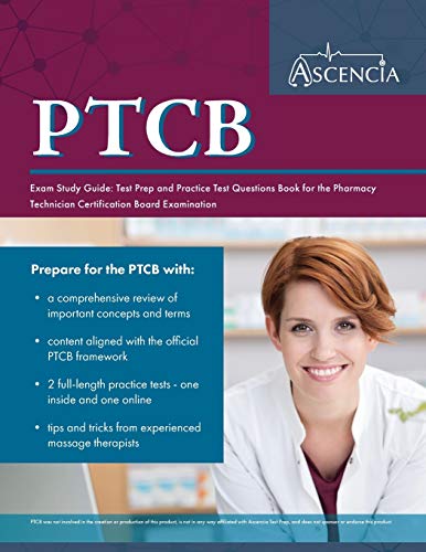 Imagen de archivo de PTCB Exam Study Guide: Test Prep and Practice Test Questions Book for the Pharmacy Technician Certification Board Examination a la venta por ThriftBooks-Reno