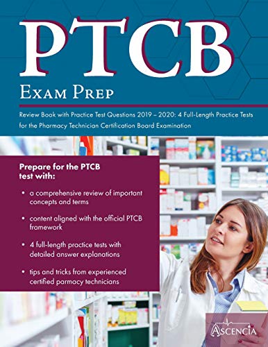 Stock image for PTCB Exam Prep Review Book with Practice Test Questions 2019-2020: 4 Full-Length Practice Tests for the Pharmacy Technician Certification Board Examination for sale by Goodwill of Colorado