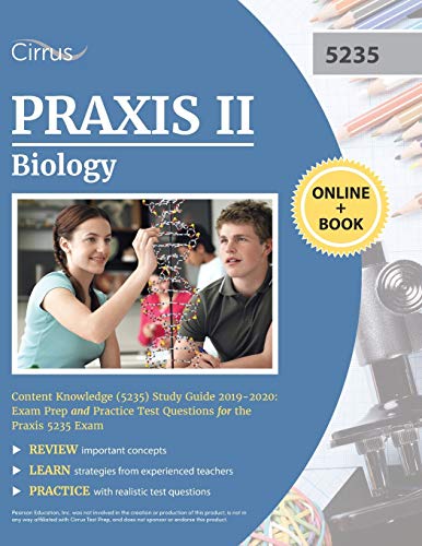 

Praxis II Biology Content Knowledge (5235) Study Guide 2019-2020: Exam Prep and Practice Test Questions for the Praxis 5235 Exam