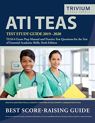 9781635305432: ATI TEAS Test Study Guide 2019-2020: TEAS 6 Exam Prep Manual and Practice Test Questions for the Test of Essential Academic Skills, Sixth Edition