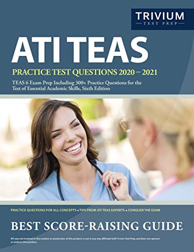 Beispielbild fr ATI TEAS Practice Test Questions 2020-2021: TEAS 6 Exam Prep Including 300+ Practice Questions for the Test of Essential Academic Skills, Sixth Edition zum Verkauf von BooksRun