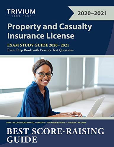 Beispielbild fr Property and Casualty Insurance License Exam Study Guide 2020-2021: P&C Exam Prep Book with Practice Test Questions zum Verkauf von Books From California