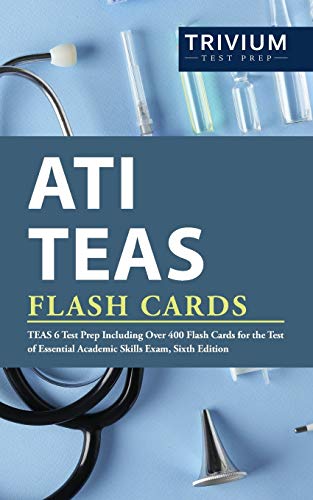 Stock image for ATI TEAS Flash Cards: TEAS 6 Test Prep Including Over 400 Flash Cards for the Test of Essential Academic Skills Exam, Sixth Edition for sale by Ergodebooks