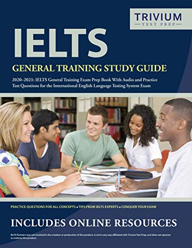 9781635308280: IELTS General Training Study Guide 2020-2021: IELTS General Training Exam Prep Book with Audio and Practice Test Questions for the International ... English Language Testing System Exam
