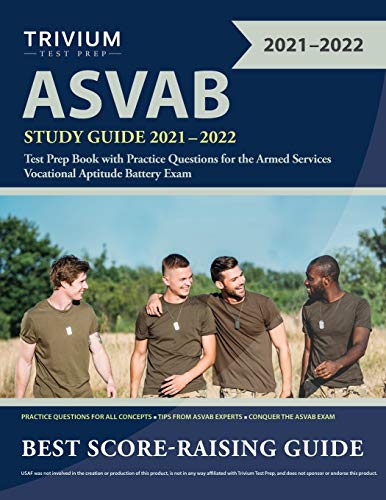 Beispielbild fr ASVAB Study Guide 2021-2022 : Test Prep Book with Practice Questions for the Armed Services Vocational Aptitude Battery Exam zum Verkauf von Better World Books