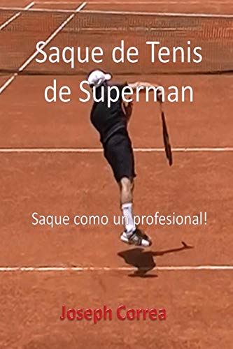 Imagen de archivo de Saque de Tenis de Sperman: Saque como un profesional! (Spanish Edition) a la venta por Ergodebooks