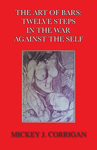 Stock image for The Art of Bars Twelve Steps in the War Against the Self for sale by PBShop.store US